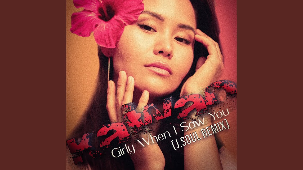 Girly When I Saw You (J. Soul Club Remix)