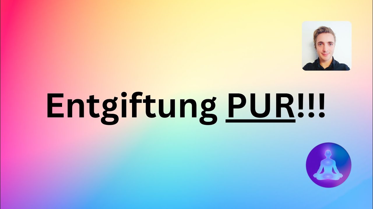 Körper & Geist entgiften Sanfte Reinigung für mehr Energie