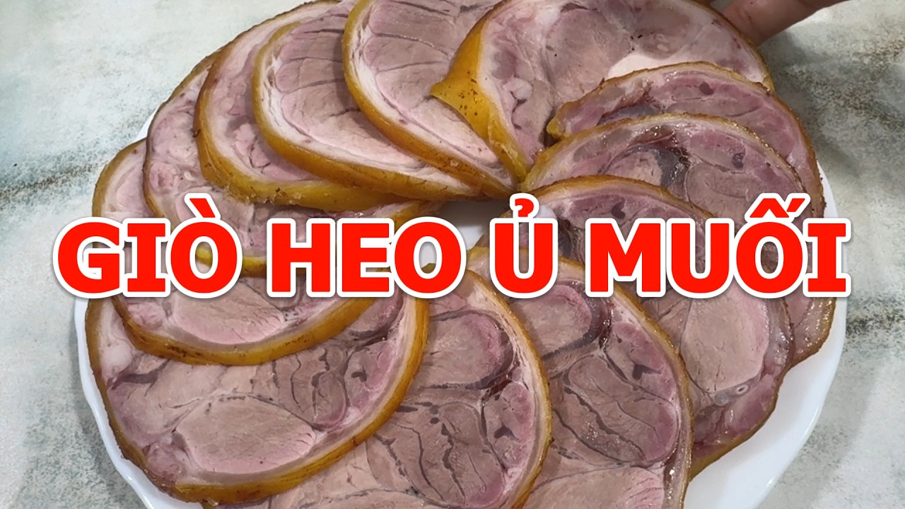TUYỆT CHIÊU GIÒ HEO Ủ MUỐI - MÓN NGON ĐÃI TIỆC AI CŨNG KHEN | Đường Ngọc Hiền