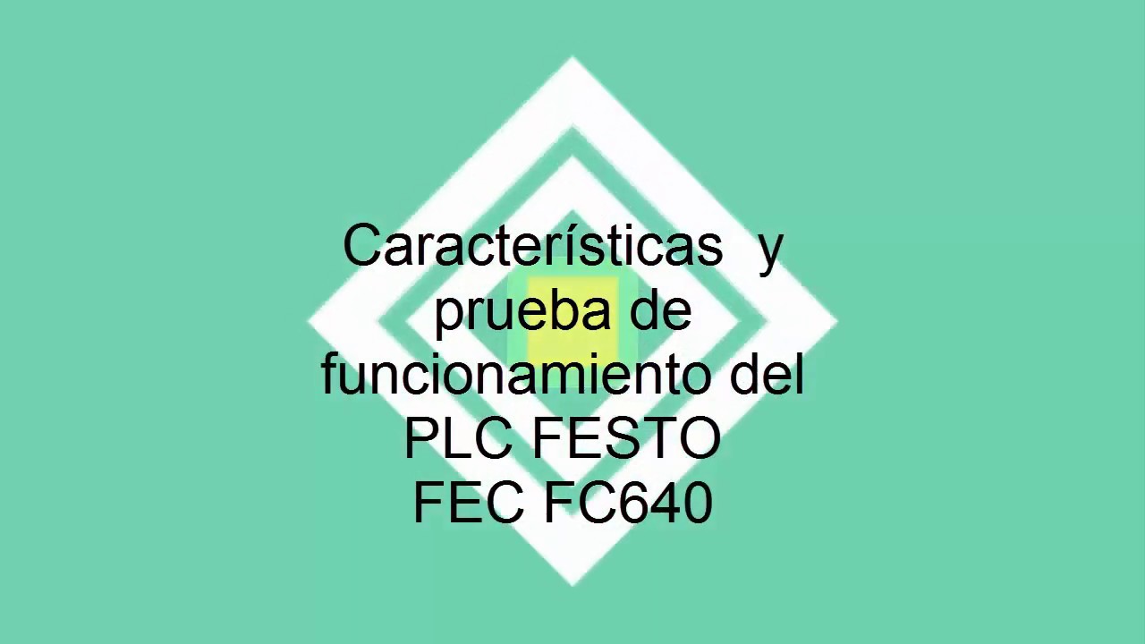 Características y prueba de funcionamiento de un PLC FESTO fc640