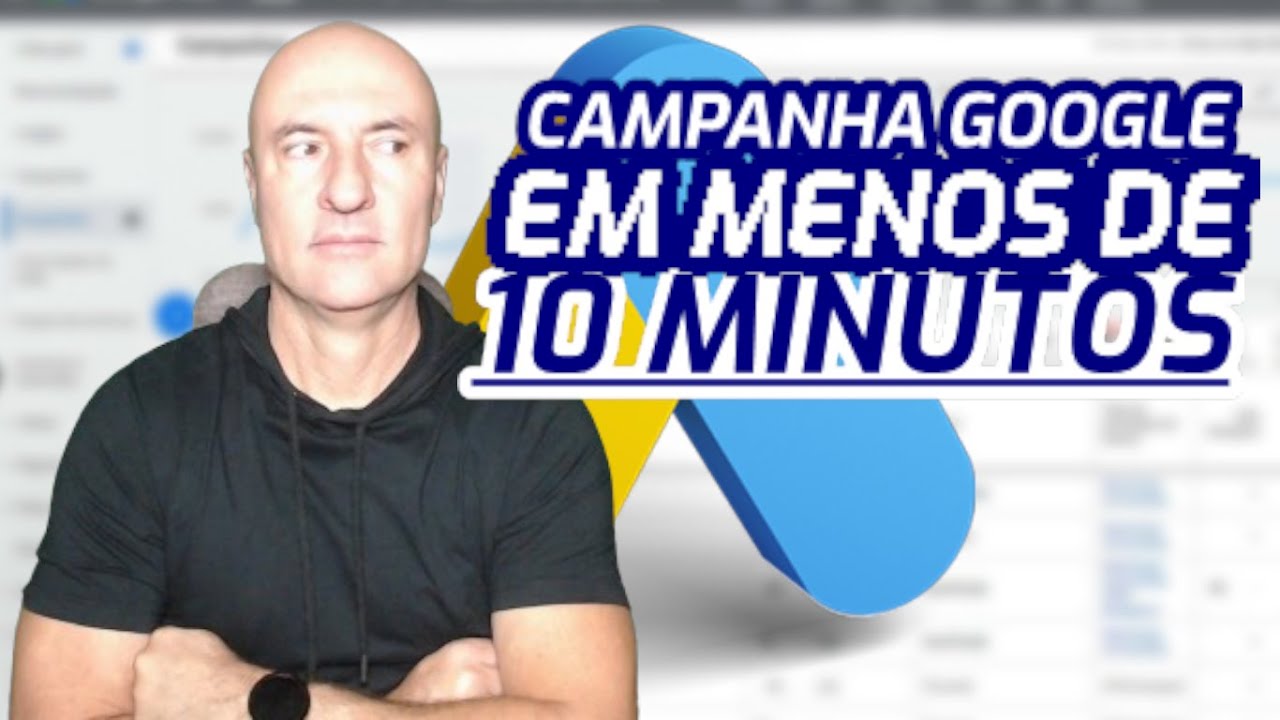Campanha Google Ads em Menos de 10 Minutos (Passo a Passo 2026)