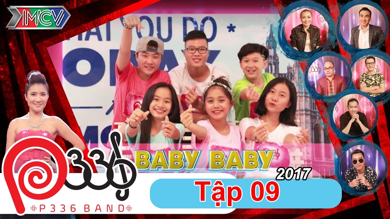 DỰ ÁN P336 | Tập 9 FULL | Phát sốt với nhóm nhạc cover hit #BabyBaby siêu dễ thương | 020317 😋