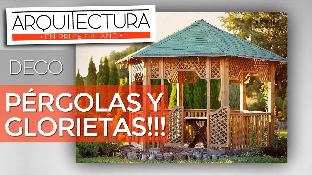 ¿QUÉ SON LAS PERGOLAS Y GLORIETAS? | ¿QUÉ LAS DIFERENCIA? ¿SON LO MISMO? DECORACIÓN Y ARQUITECTURA