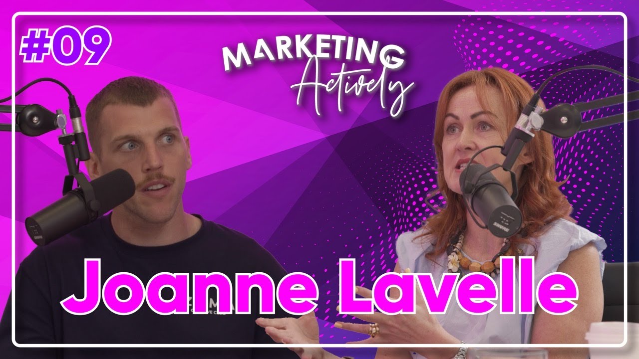 BREAKING BARRIERS with Joanne Lavelle | Ep.9 Marketing Actively Podcast