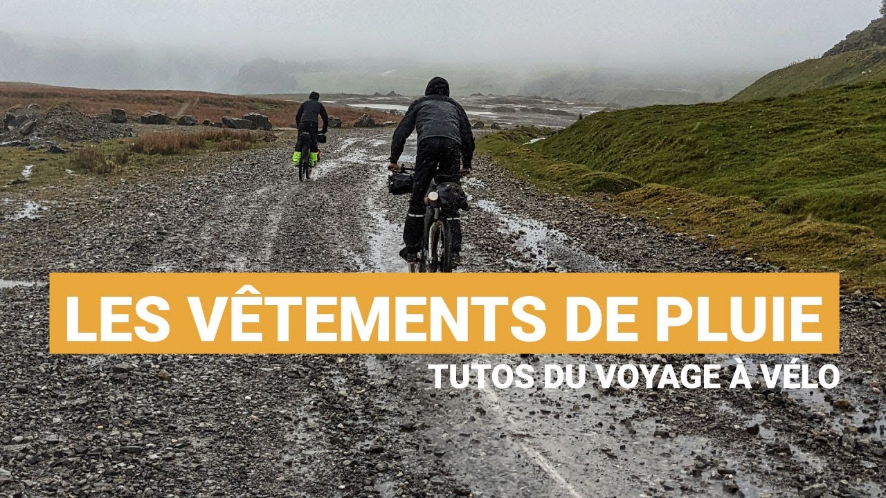 VÊTEMENTS DE PLUIE EN VOYAGE À VÉLO OU BIKEPACKING ? [LES TUTOS DU VOYAGE À VÉLO #15]