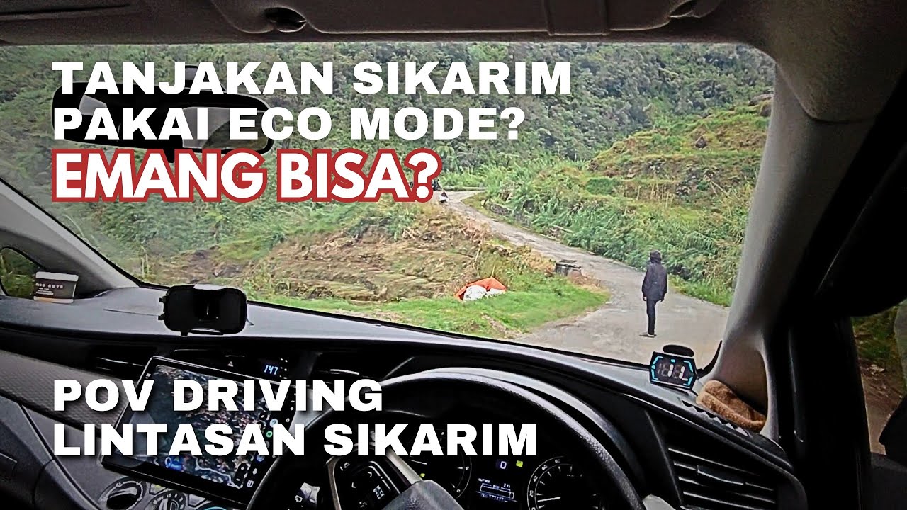 POV Driving Tanjakan Sikarim cobain pakai eco mode dan transmisi matic di D