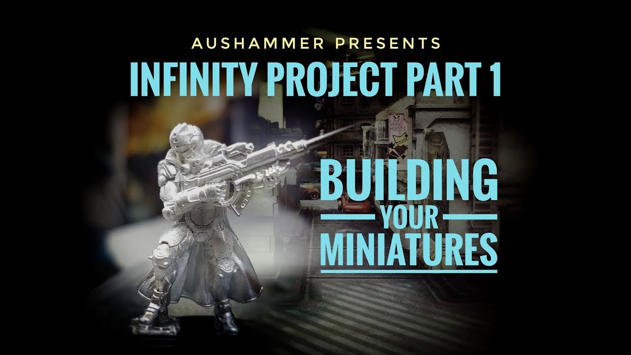 Infinity Project Part 1: Building your Miniatures