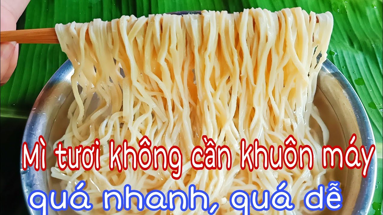 Cách làm sợi Mì tươi cấp tốc tại nhà.Đơn giản ko cần khuôn máy lại dai ngon.Homemade fresh noodles