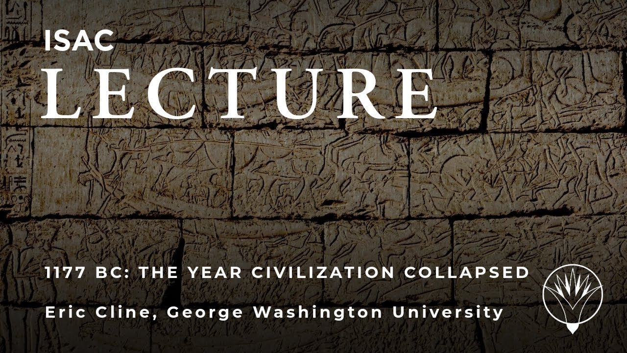 Eric Cline | 1177 BC: The Year Civilization Collapsed