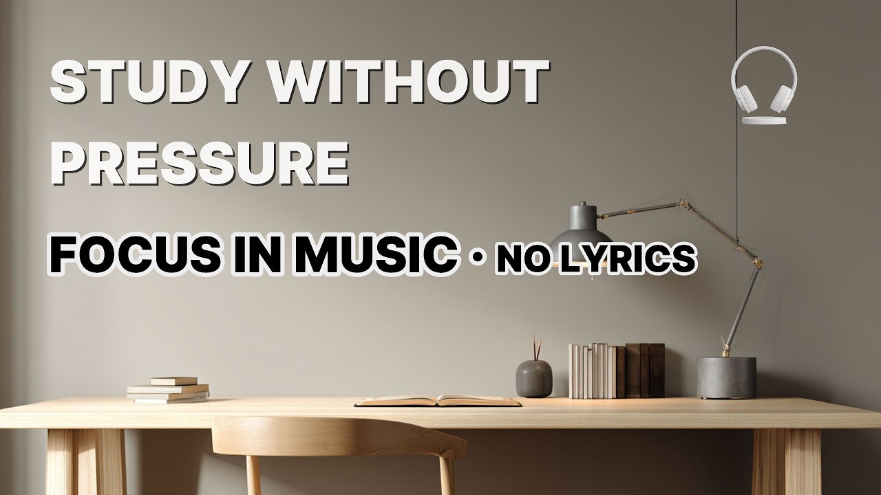 1-Hour | Study Focus (No Lyrics) | Study Focused Music