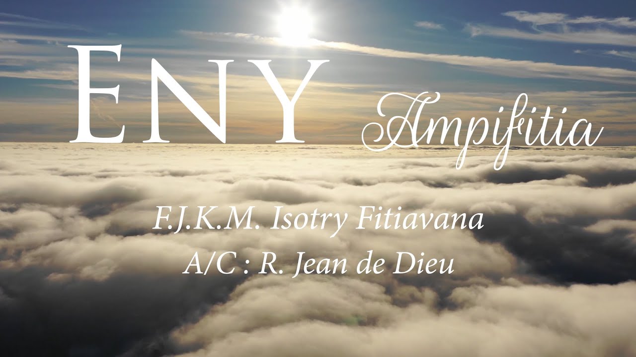 ENY Ampifitia FJKM Isotry Fitiavana