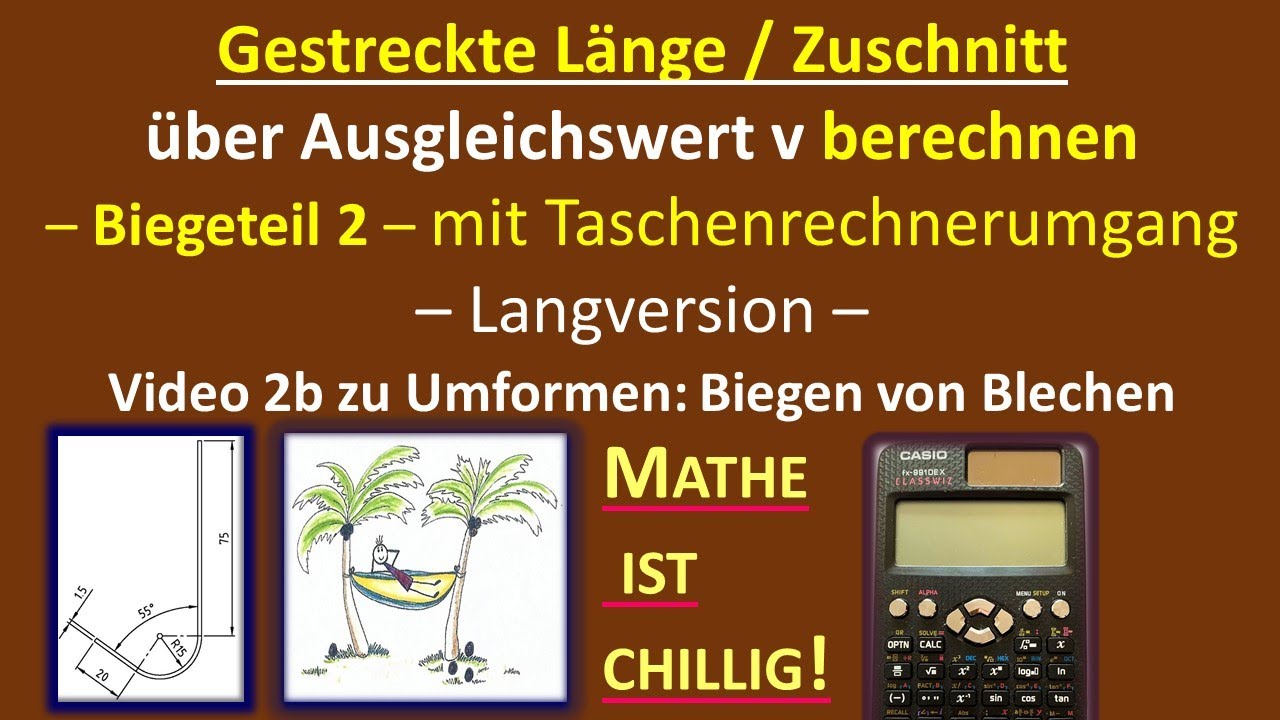 Zuschnitt berechnen - Biegeteil 2 mit β = 55° - über v und k  - mit TR-Umgang -Video 2b- Langversion