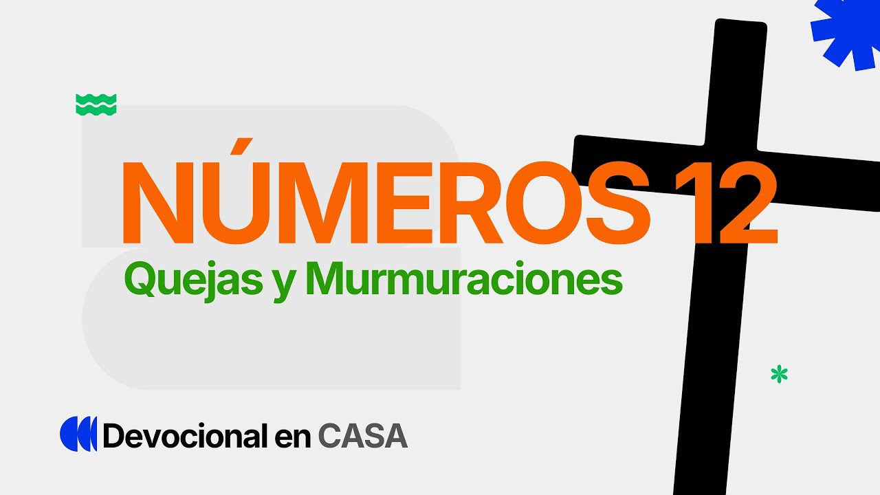 Quejas y Murmuraciones | Números 12 | Su Historia, Nuestra Historia | Devocional en CASA