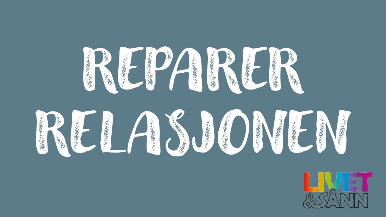 Reparer relasjonen
