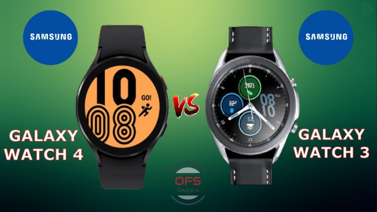 Samsung Galaxy Watch4 vs Samsung Galaxy Watch3