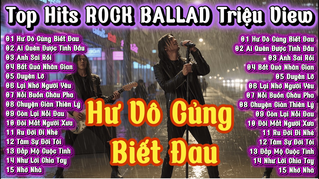 Hu Vô Củng Biết Đau  - Top Hits ROCK BALLAD Triệu View