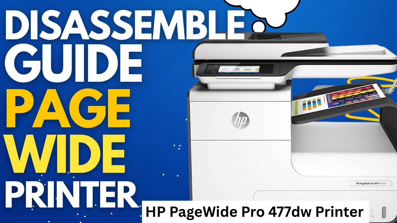 How to Disassemble HP PageWide Pro 477dw Printer | Step-by-Step Teardown Guide