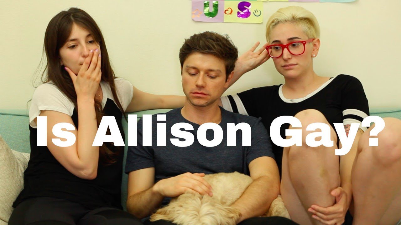How Would Allison Know If She Was Gay? / Gaby & Allison