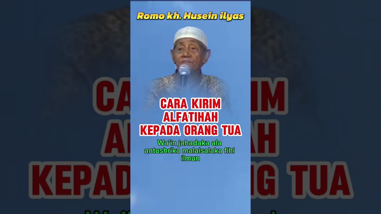 Kirim alfatihah kepada orang tua!! Kh. Husein ilyas. @Sentrasantri