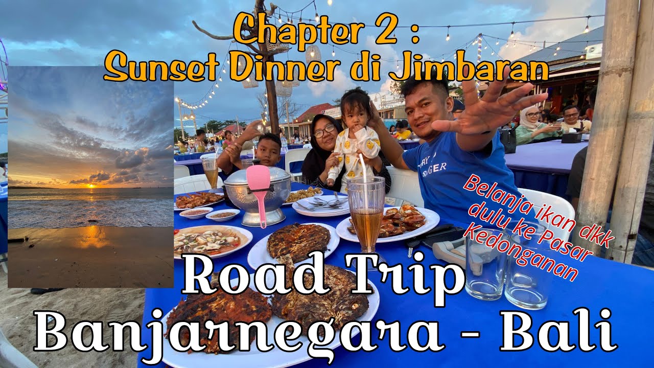 Road Trip Banjarnegara - Bali 2 : Cara Murah Sunset Dinner Jimbaran, Belanja di Pasar Kedonganan