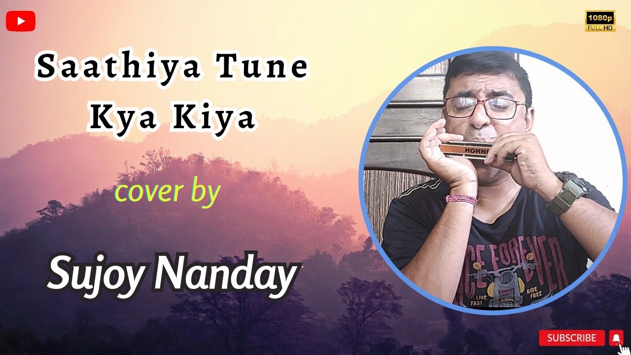 Saathiya Tune Kya Kiya | Harmonica | Sujoy Nanday | S P Balasubramaniam & Chitra | Salman Khan |Love