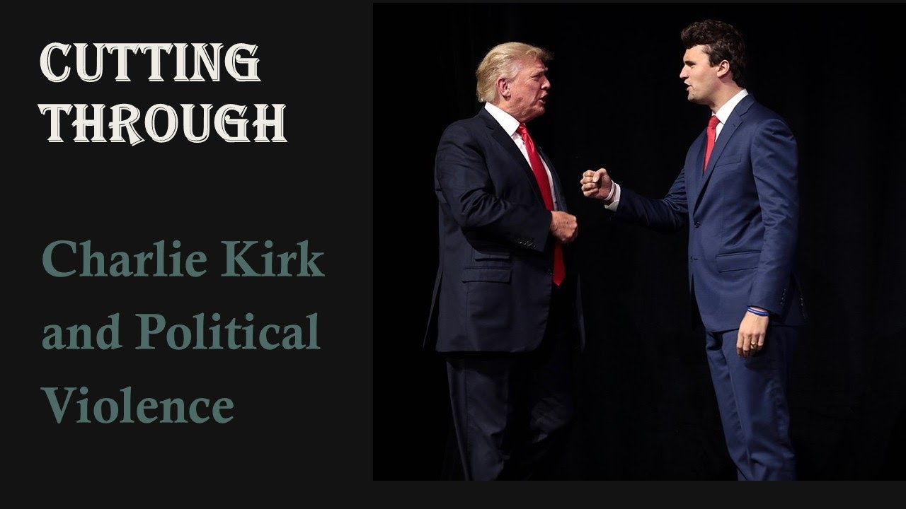 Charlie Kirk and Political Violence