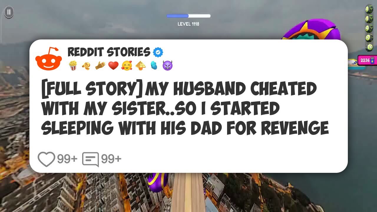 [Full Story] My husband cheated with my sister. So I started sleeping with his Dad for #reddit 
