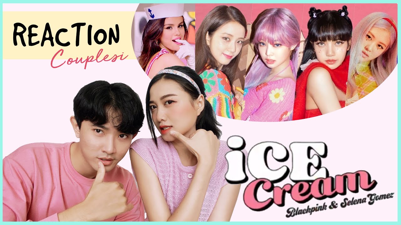 VietNam ICECREAM Reaction | Ăn kem cùng BLACKPINK - SELENA