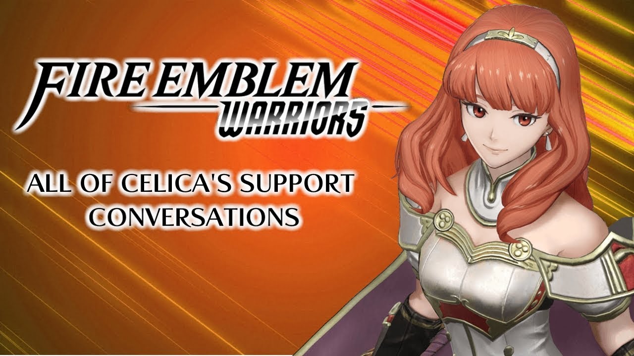 Fire Emblem Warriors: All of Celica's Support Conversations