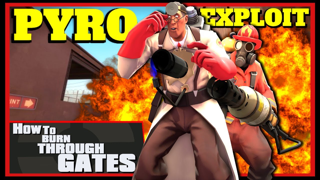 TF2: How to Burn through Gates (Pyro Exploit)