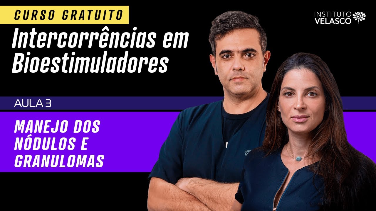 MANEJO DOS GRANULOMAS  [ Aula 3 - Curso GRATUITO Intercorrências em Bioestimuladores de colágeno]