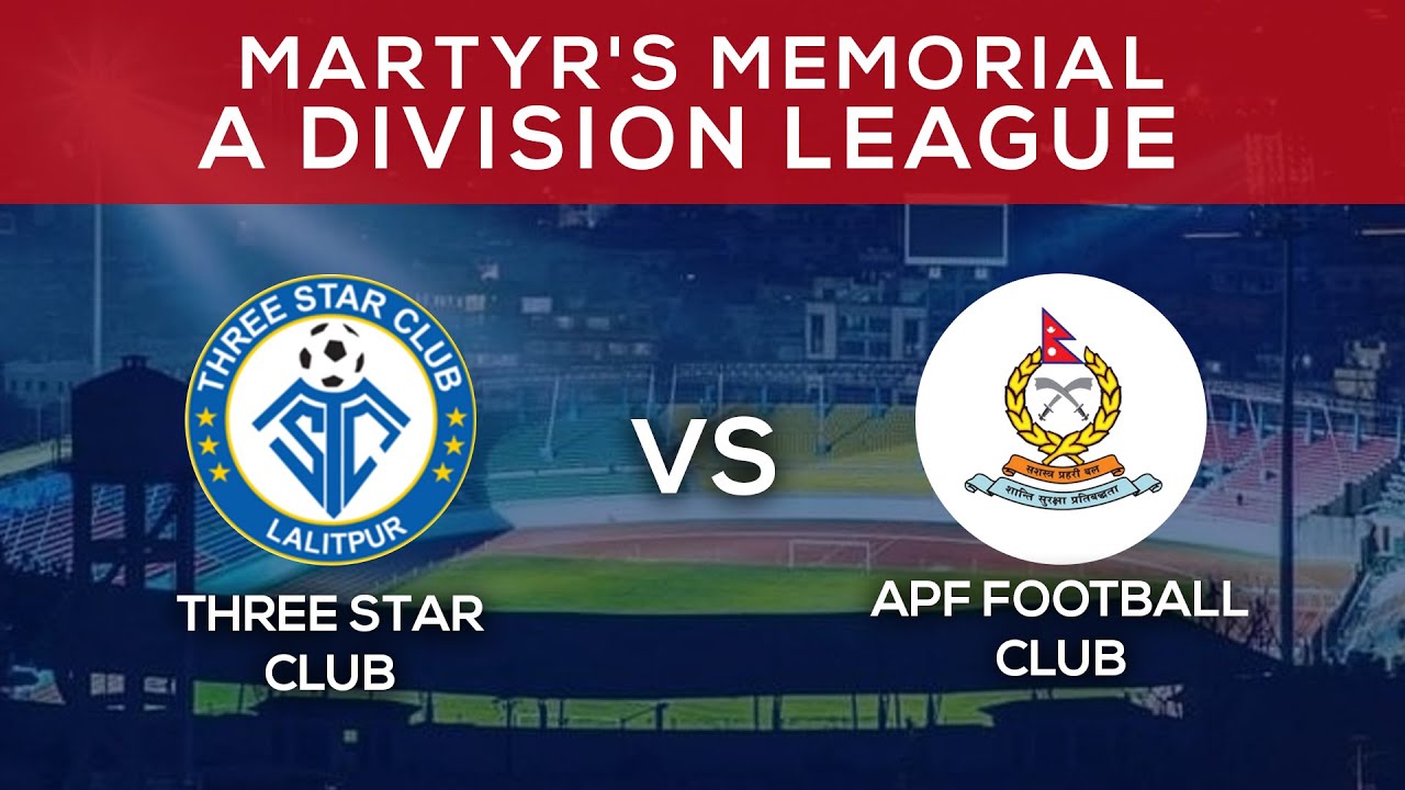 Three Star Club Vs APF Football Club | Martyr's Memorial 