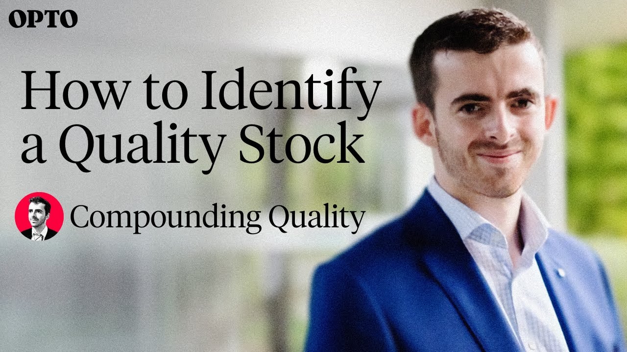 Quality Investing: What Makes a Great Stock?