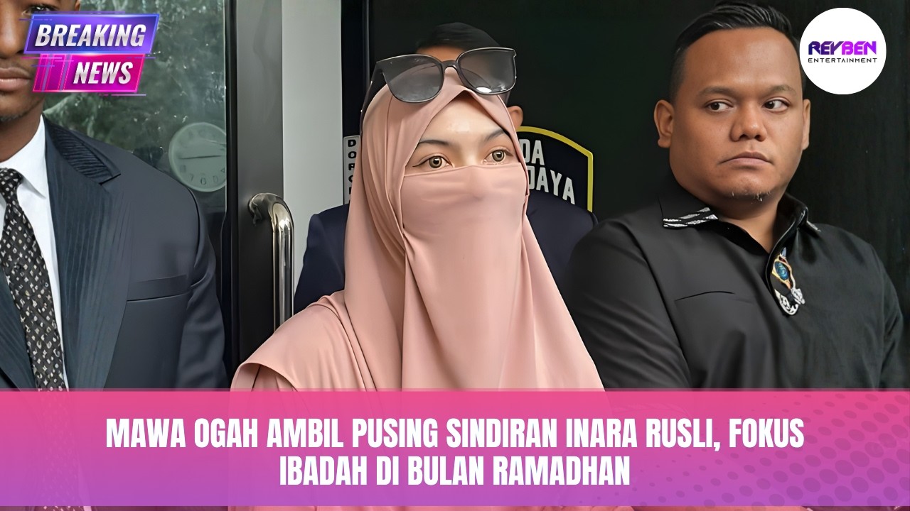 MAWA OGAH AMBIL PUSING SINDIRAN INARA RUSLI, FOKUS IBADAH DI BULAN RAMADHAN❗️