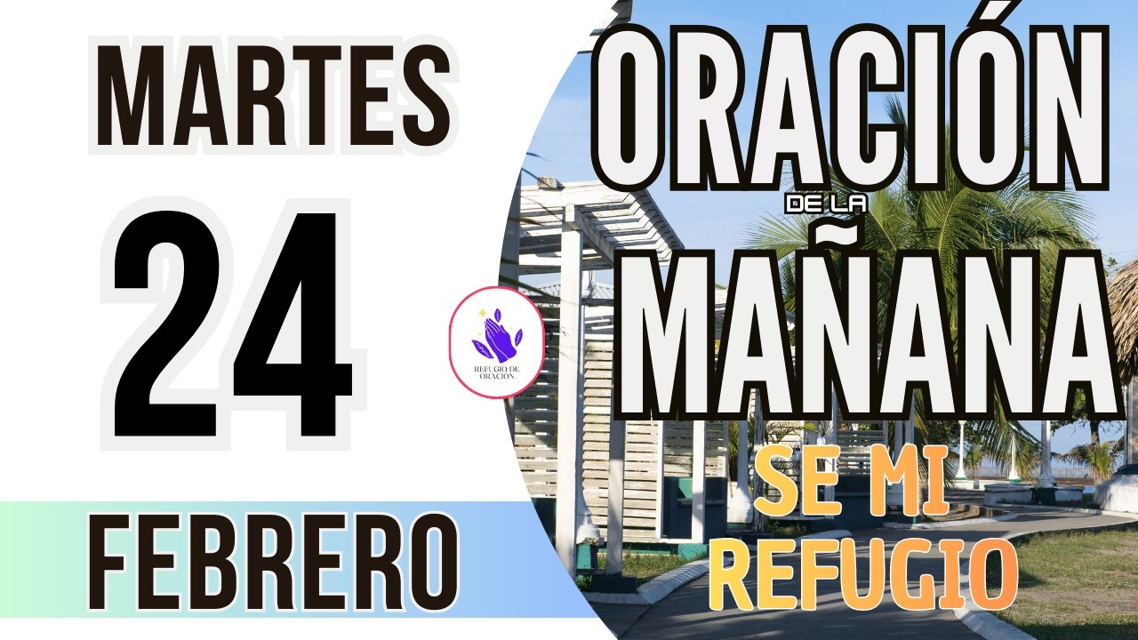 ☀️Oración de la Mañana de Hoy Martes 24 de Febrero 2026