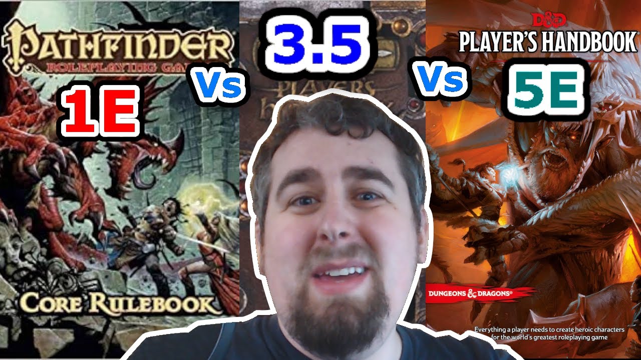 D&D 3.5 vs 5E vs Pathfinder 1E
