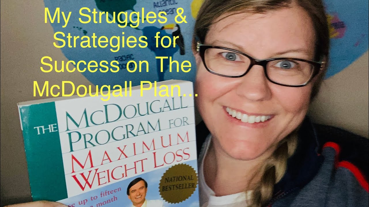 Overcoming Weight Loss Struggles (following a Whole Food Plant Based Diet -McDougall style)