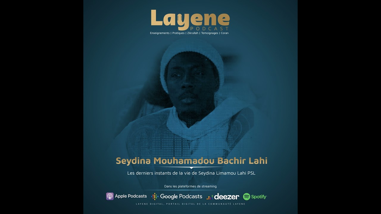 Mouhamadou Bachir Lahi - Récit des derniers instants de la vie de Seydina Limamou Lahi PSL