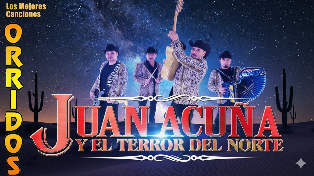 Juan Acuña y El Terror del Norte | Las 20 Mejores Canciones Puros Corridos Viejitos 2026