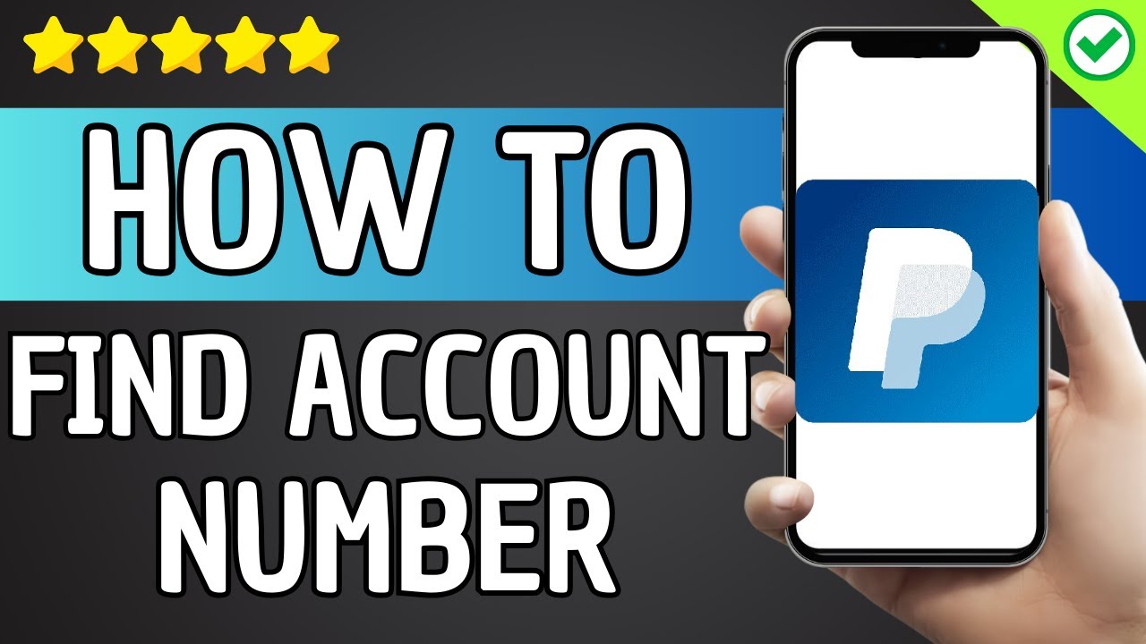 How To Find Your Paypal Account Number On Phone