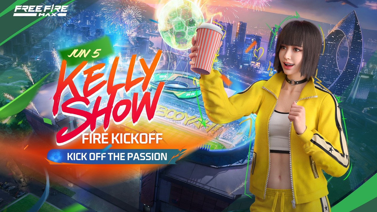Kelly Show | Fire KickOff | Free Fire MAX