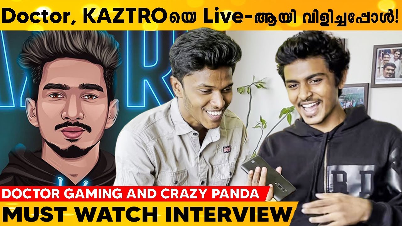 Doctor, KAZTRO- യെ Live ആയി വിളിച്ചപ്പോൾ ! | Doctor Gaming And Crazy panda Exclusive Interview