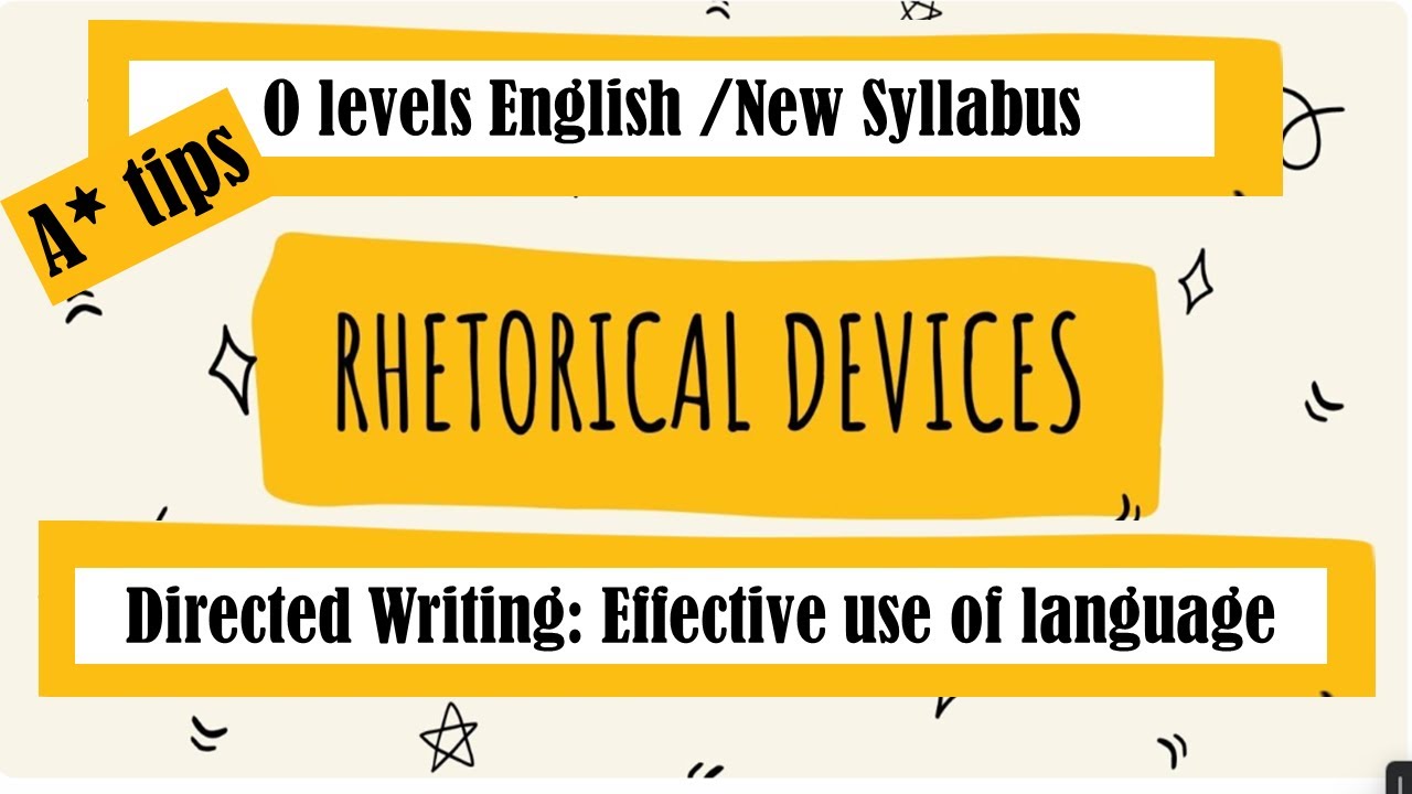 How to  Use Rhetorical Devices to ace A* in Directed writing.
