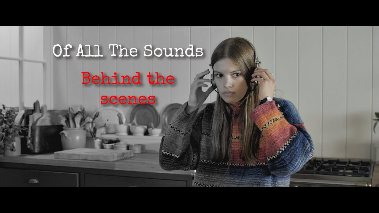 Of All The Sounds - behind the scenes - My RØDE Reel 2021