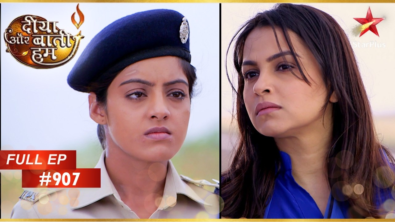 Sandhya Maya से मिलती है! | Full Episode: 907 | Diya Aur Baati Hum