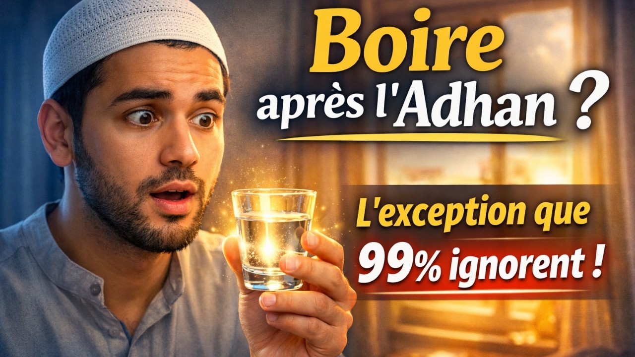 Boire après l’Adhan : L’exception choc que 99% des musulmans ignorent !