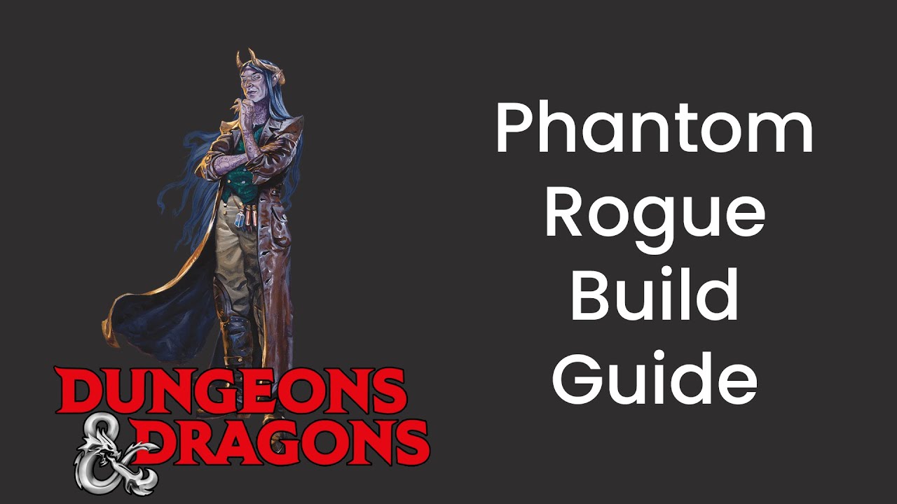Phantom (Rogue) Build Guide in D&D 5e - HDIWDT