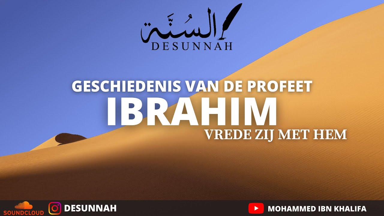 Geschiedenis van de Profeet IBRAHIM (Vrede zij met hem)