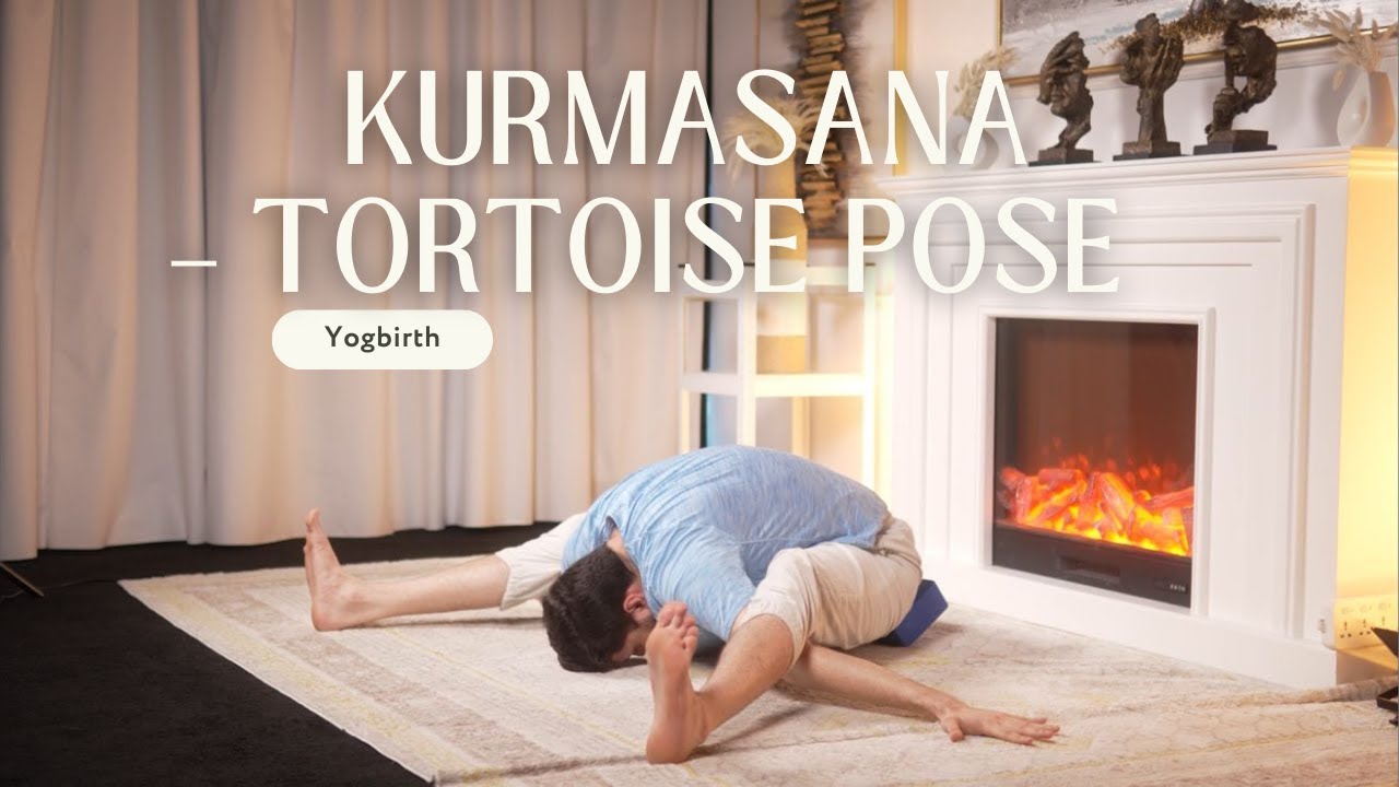 Kurmasana – Tortoise Pose | Yogbirth