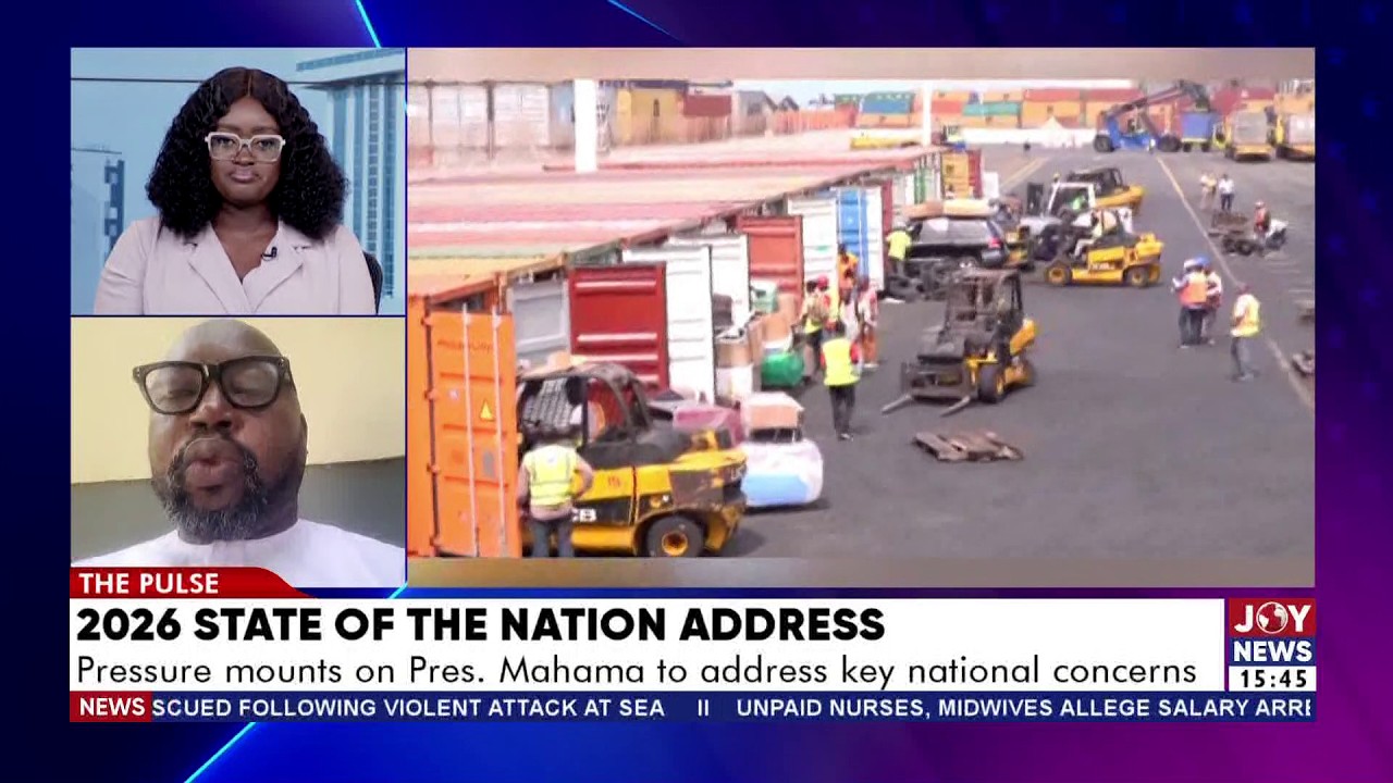 2026 State of the Nation Address: Pressure mounts on Pres. Mahama to address key national concerns